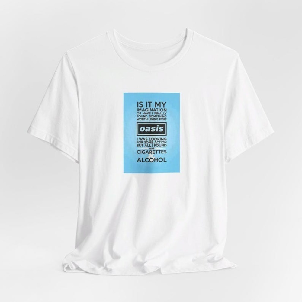 Trendy Oasis Cigarettes And Alcohol Lyrics Shirt White Shirt